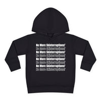 The "No More Skinterruptions!" Toddler Hoodie